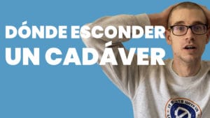 Dónde esconder un cadáver