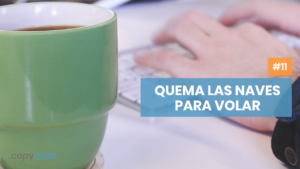 Podcast de quemar las naves y ser copywriter