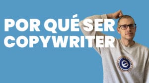 Por qué ser copywriter