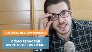 Claves de copywriting para los asuntos de tus emails