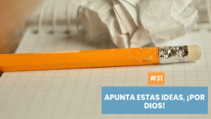 ¡Apunta esas ideas!