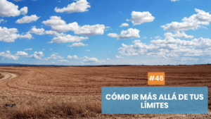 Ve más allá de tus límites