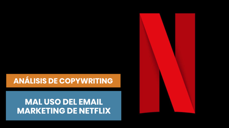 Por qué Netflix utiliza mal el copy en su estrategia de mailing