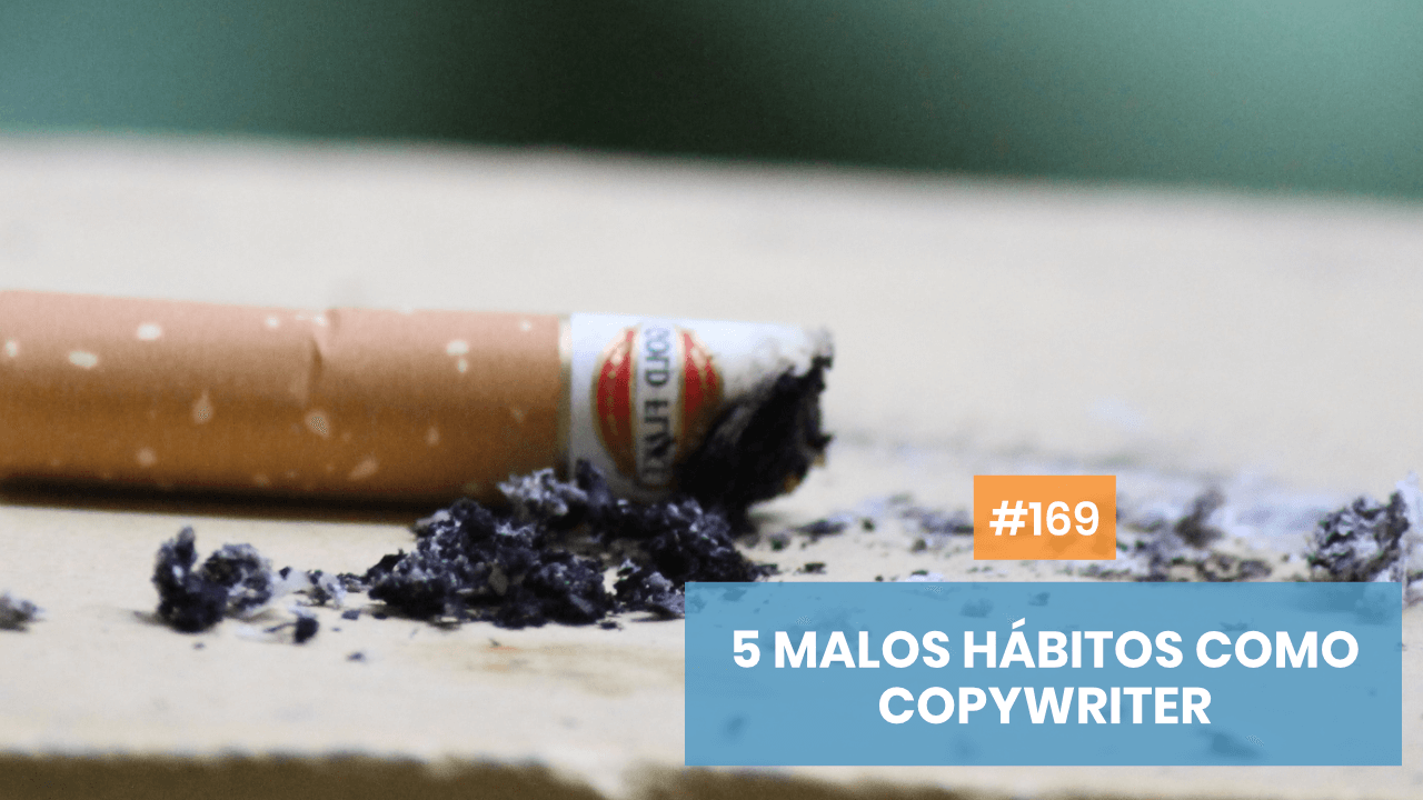 Malos hábitos como copywriter