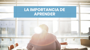 La importancia de aprender