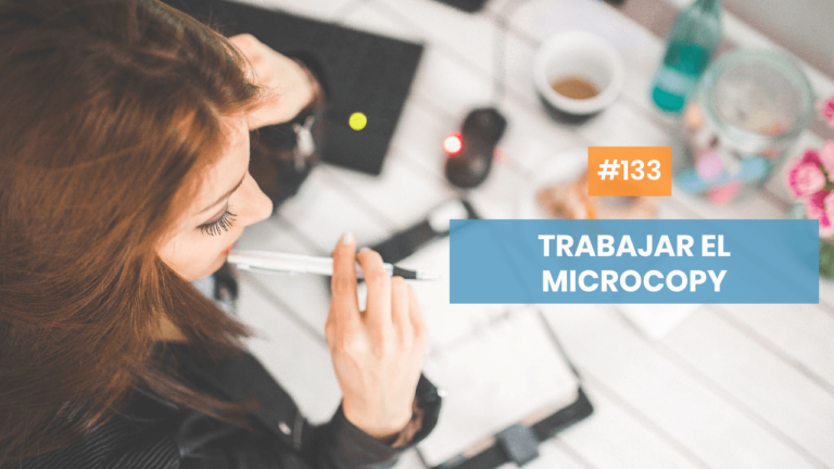 Copymelo #133: Cómo trabajar el microcopy para mejorar tus resultados