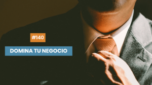 Cómo dominar tu negocio