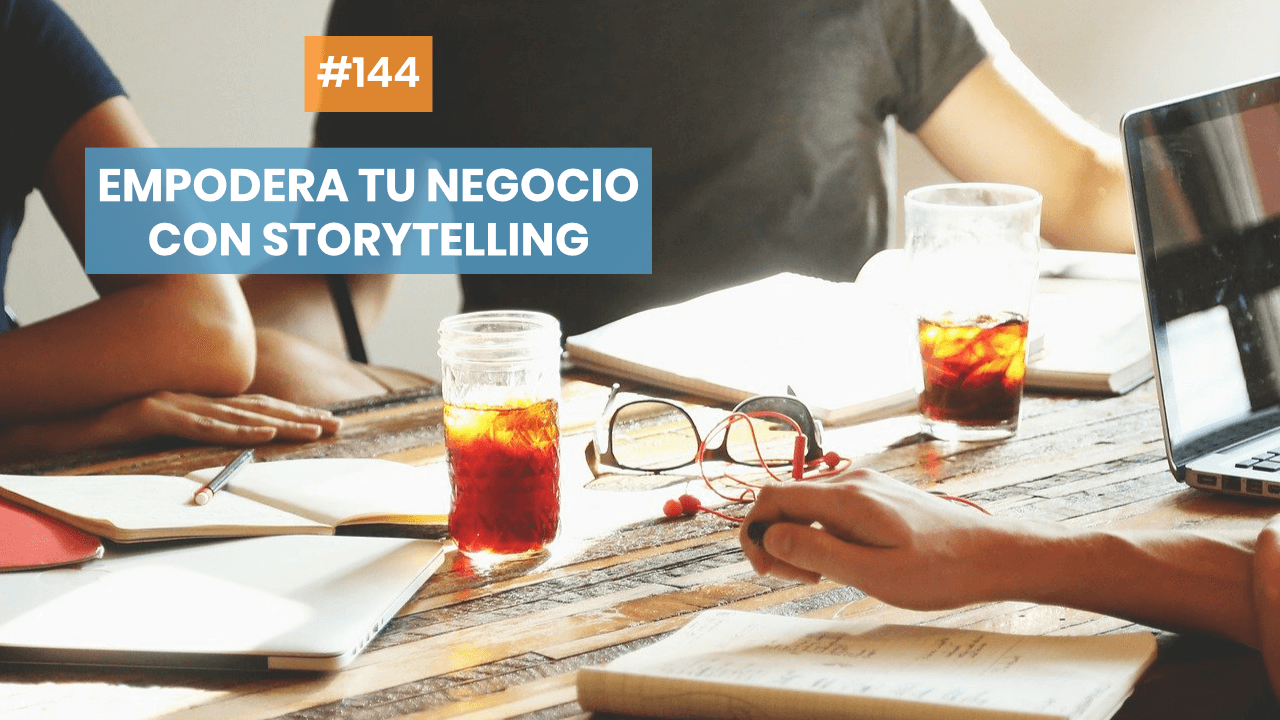 Storytelling para tu negocio