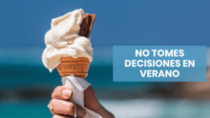 Cómo tomar decisiones en verano