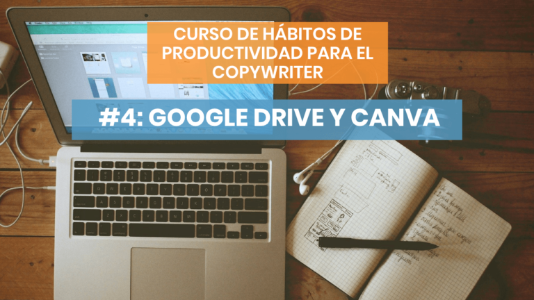 Hábitos de productividad #4: Google Drive y Canva