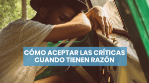 Cómo aceptar las críticas