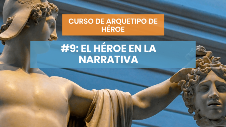Arquetipo de héroe #9: El personaje en la narrativa