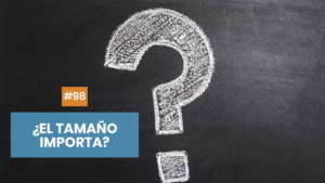 El tamaño importa