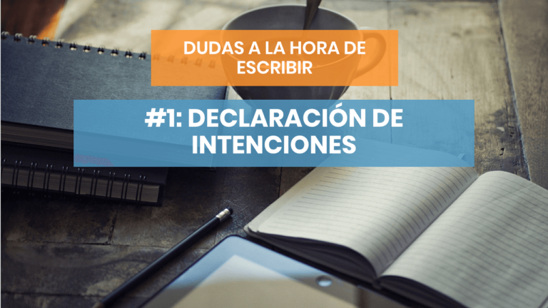 Dudas a la hora de escribir #1: Declaración de intenciones