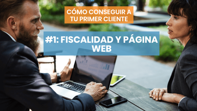 Cómo conseguir a tu primer cliente #1: ¡Antes de comenzar a trabajar!