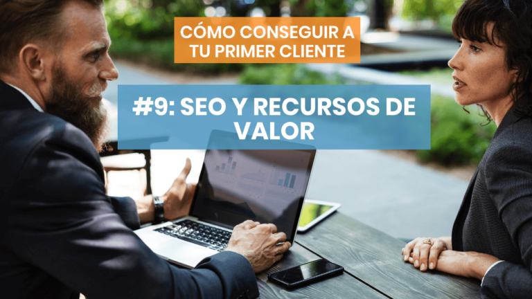 Cómo conseguir a tu primer cliente #9: SEO