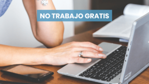 No, yo tampoco trabajo gratis