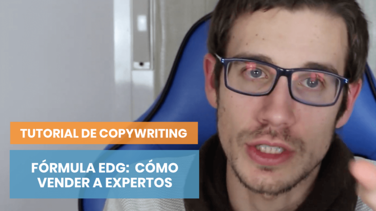 Tutorial de la Fórmula EDG: cómo vender a expertos con copywriting