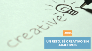 Sé creativo sin adjetivos