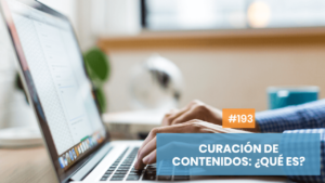 Qué es la curación de contenidos