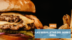 El copy de las servilletas del goiko grill