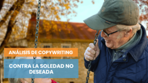 Análisis de copywriting de la soledad no deseada