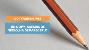 Un copy además de serlo, ha de parecerlo