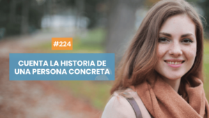 Cuenta la historia de una personas concreta