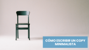 Cómo escribir un copy minimalista