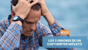 Los 3 grandes errores que me han convertido en copywriter