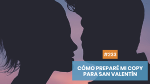Cómo preparé el copy de mi campaña de San Valentín