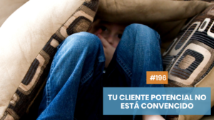 Las dudas del cliente potencial
