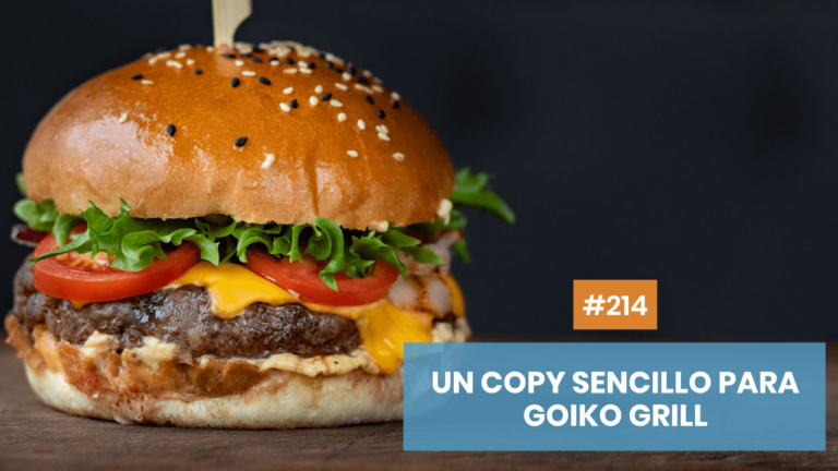 Copymelo #214: Un copy sencillo para el Goiko Grill