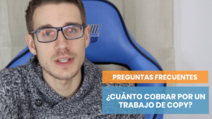 Cuánto cobrar por tu trabajo como copywriter