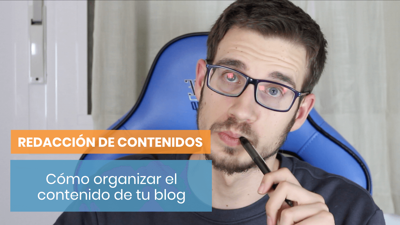 Cómo organizar el contenido de tu blog