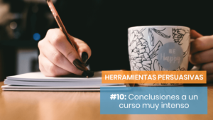 Conclusiones del curso de herramientas persuasivas para redes sociales