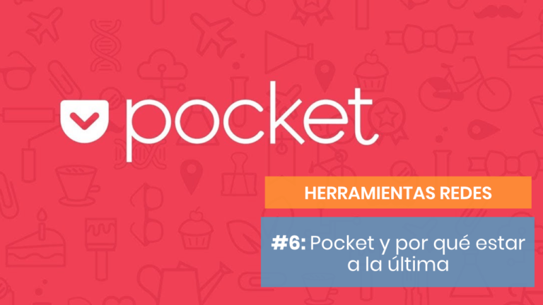 Herramientas para persuadir en redes sociales #6: Pocket