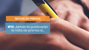 Cómo no trabajar tus notas de prensa
