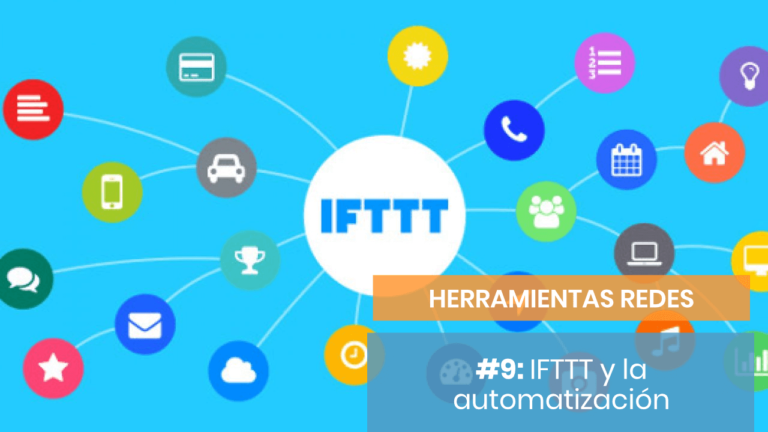 Herramientas para persuadir en redes sociales #9: IFTTT (en reconstrucción)