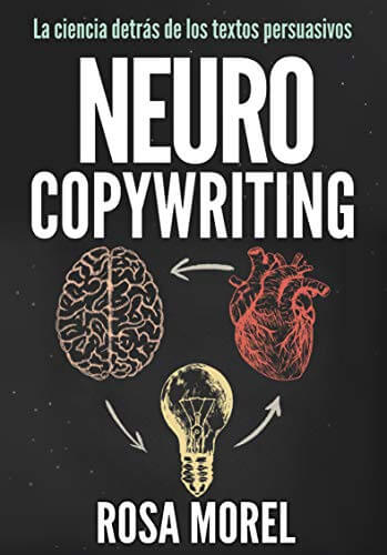 «Neurocopywriting» de Rosa Morel | Libros para copywriters