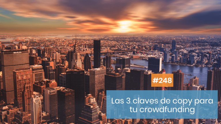 Copymelo #248: 3 claves de copy para triunfar con tu crowdfunding