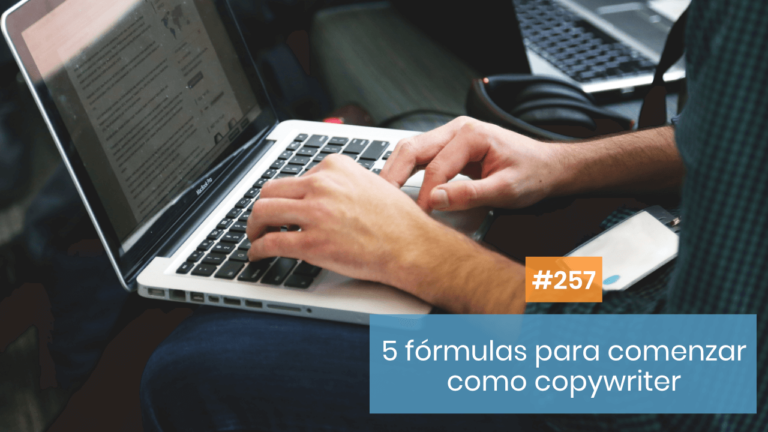 Copymelo #257: 5 fórmulas de copywriting para comenzar en la escritura persuasiva