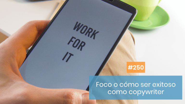 Copymelo #250: Foco o cómo ser copywriter emprendedor