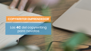 Las 4C del copywriter novato
