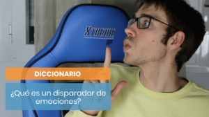 ¿Qué es un disparador emocional?