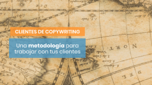La metodología de trabajo de un copywriter