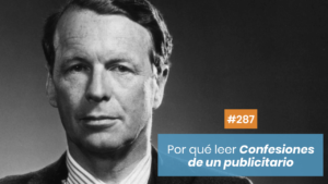 Por qué tienes que leer Confesiones de un publicitario