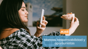 Marcas, responsabilidades y oportunismos en tiempos de coronavirus