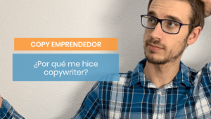Por qué soy copywriter