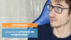 Cómo funciona el principio de reciprocidad